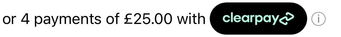 or 4 payments of £25.00 with, followed by a black Clearpay badge with a mint wordmark and an info icon