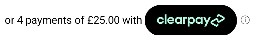 Text reading or 4 payments of £25.00 with, followed by a black Clearpay badge with a mint wordmark and an info icon