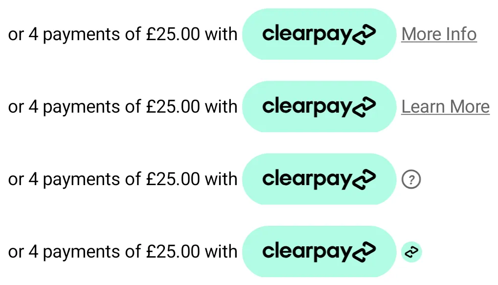 Four price breakdowns with mint Clearpay badges that end with More Info, Learn More, a circled question mark, and a circled Clearpay logo